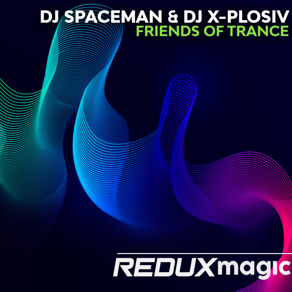 DJ Spaceman & DJ X-Plosiv - Friends of Trance